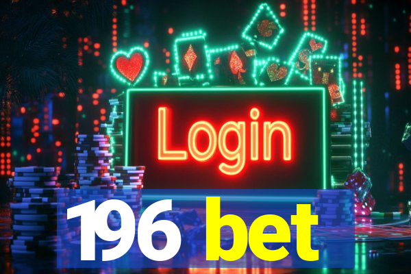 196 bet